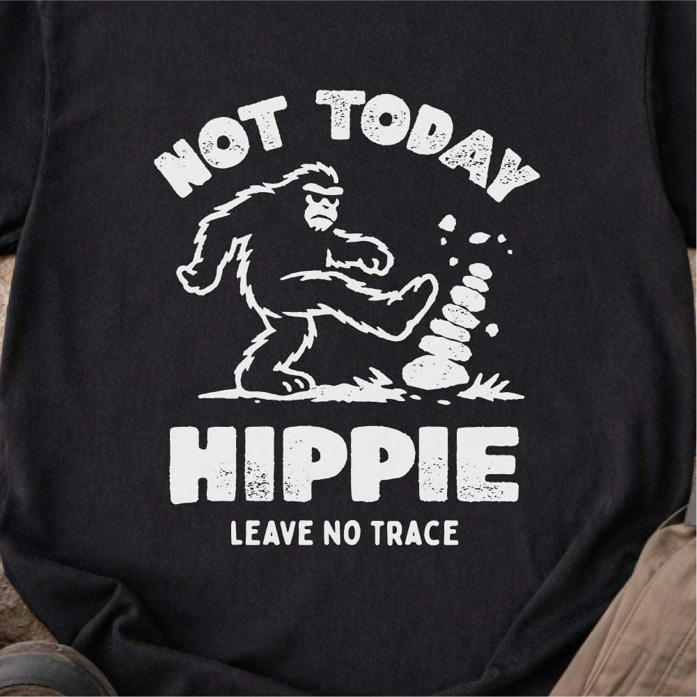 Not Today Hippie LNT Tshirt