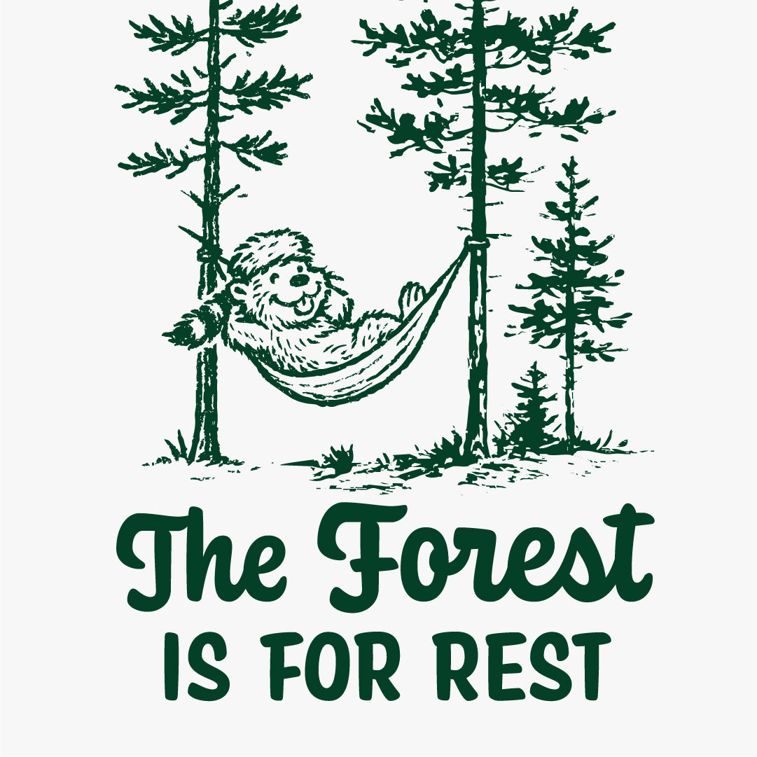 The Forest Is For Rest