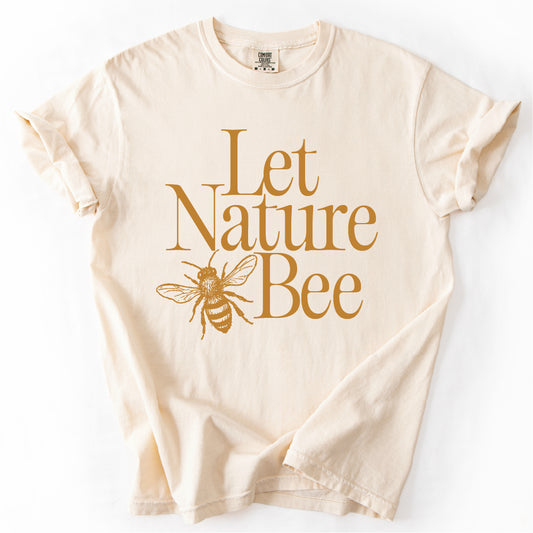 Let Nature Bee T-shirt