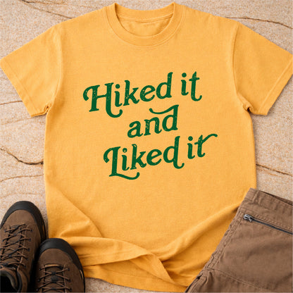 Hiked It and Liked It Tshirt