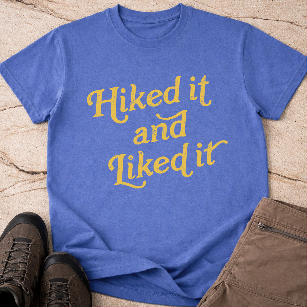 Hiked It and Liked It Tshirt