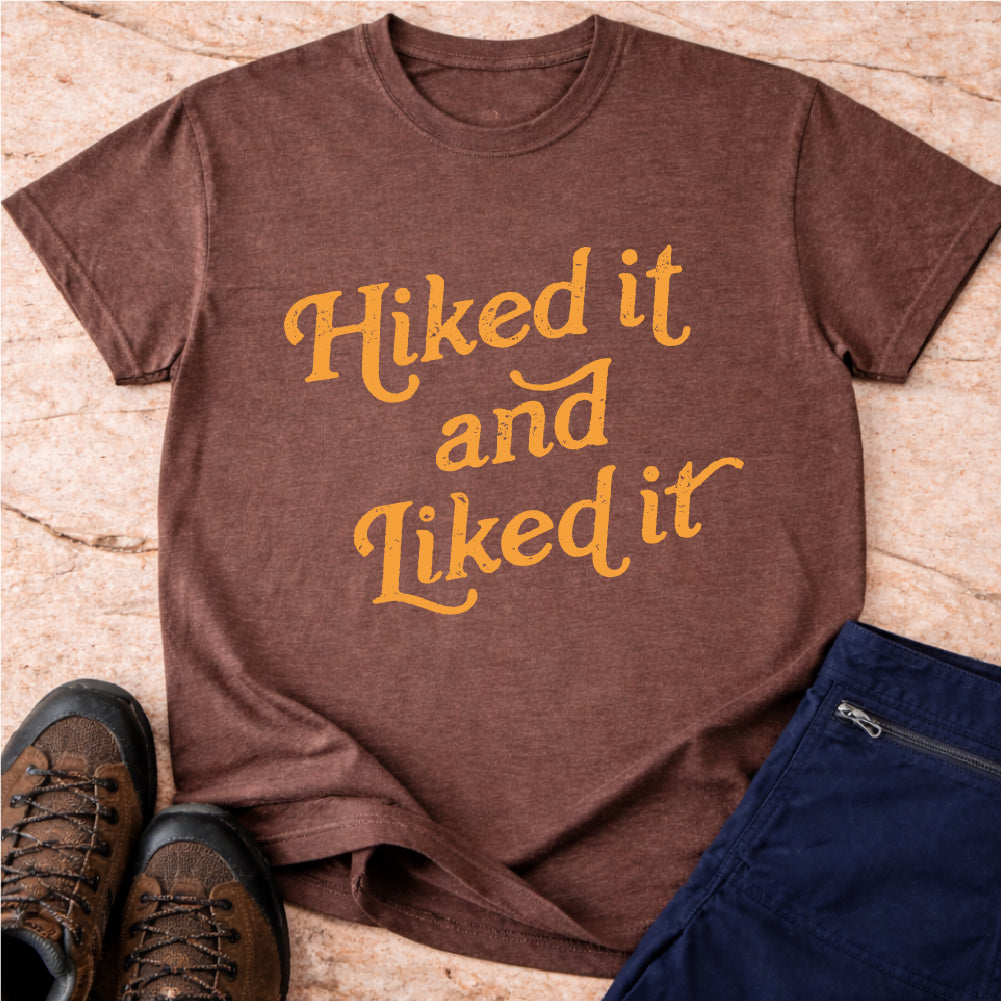 Hiked It and Liked It Tshirt