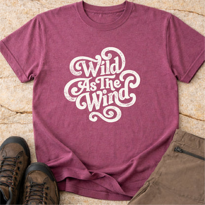 Wild As The Wind Tshirt