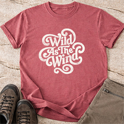 Wild As The Wind Tshirt