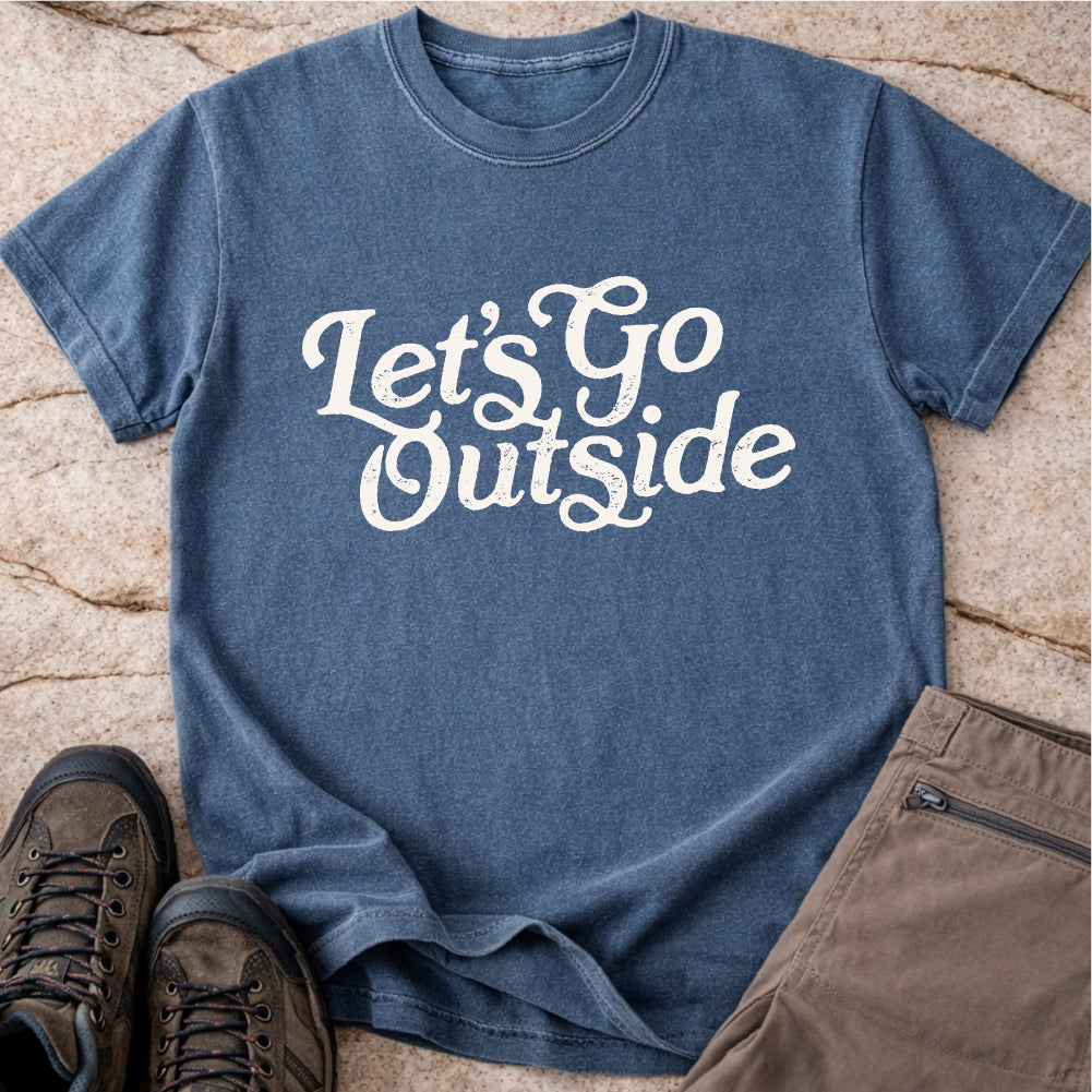 Lets Go Outside Tshirt