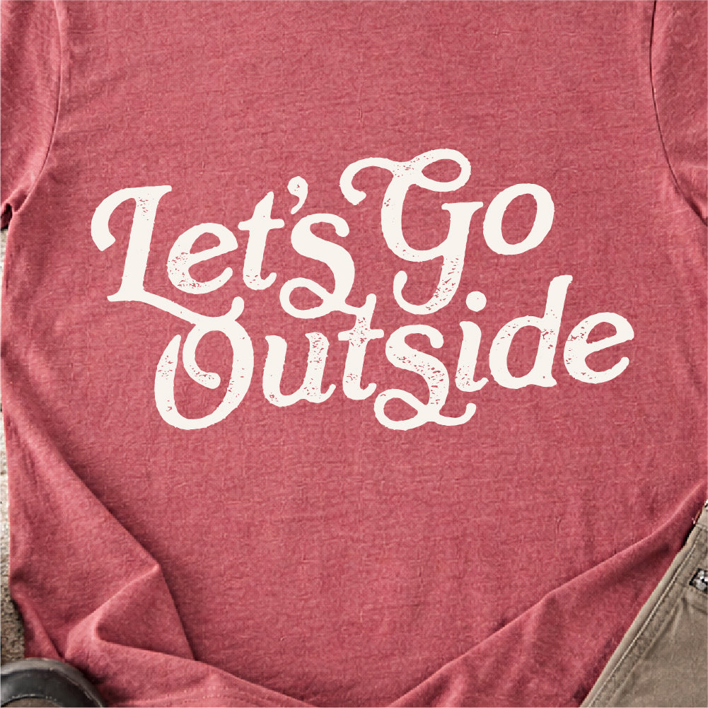 Lets Go Outside Tshirt