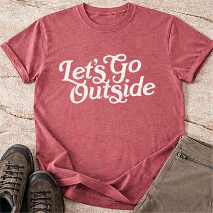Lets Go Outside Tshirt