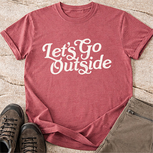 Lets Go Outside Tshirt
