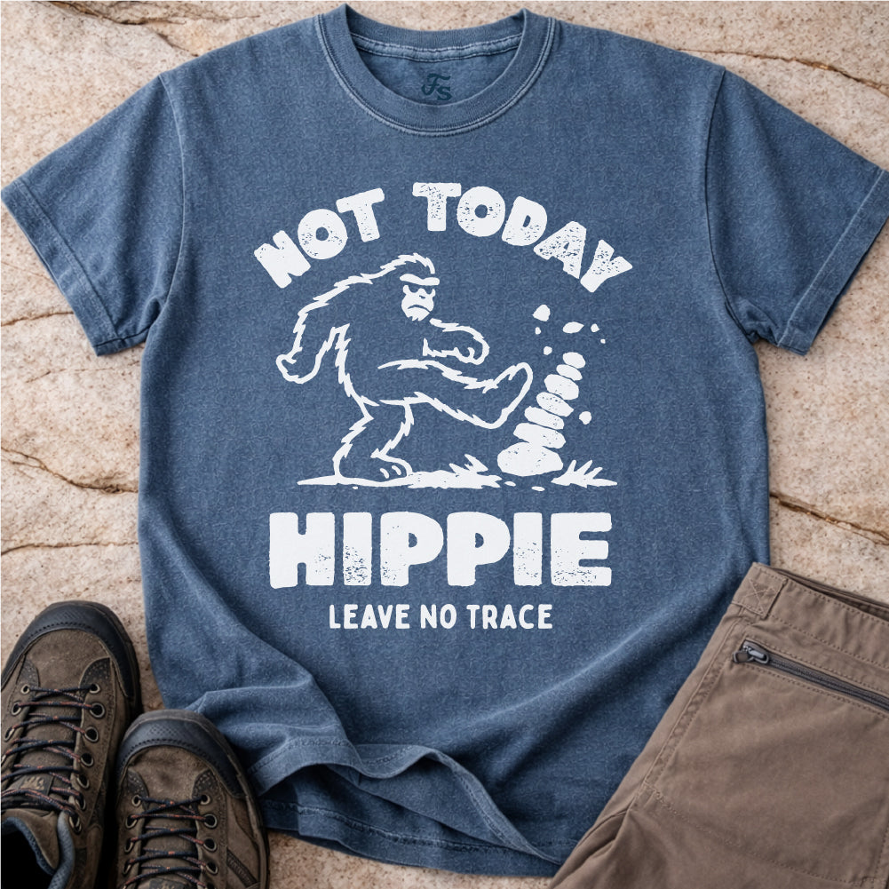 Not Today Hippie LNT Tshirt
