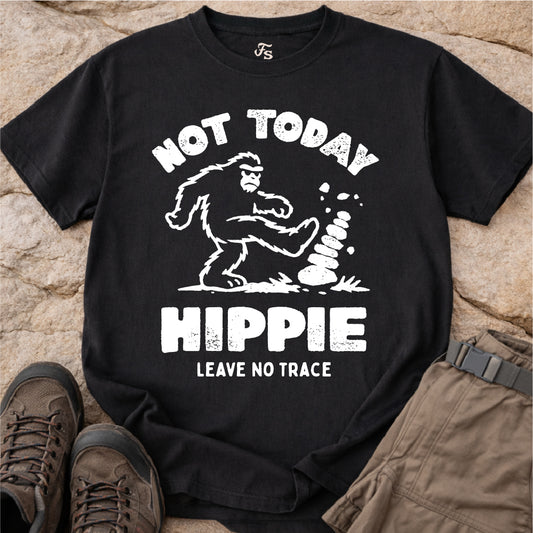 Not Today Hippie LNT Tshirt