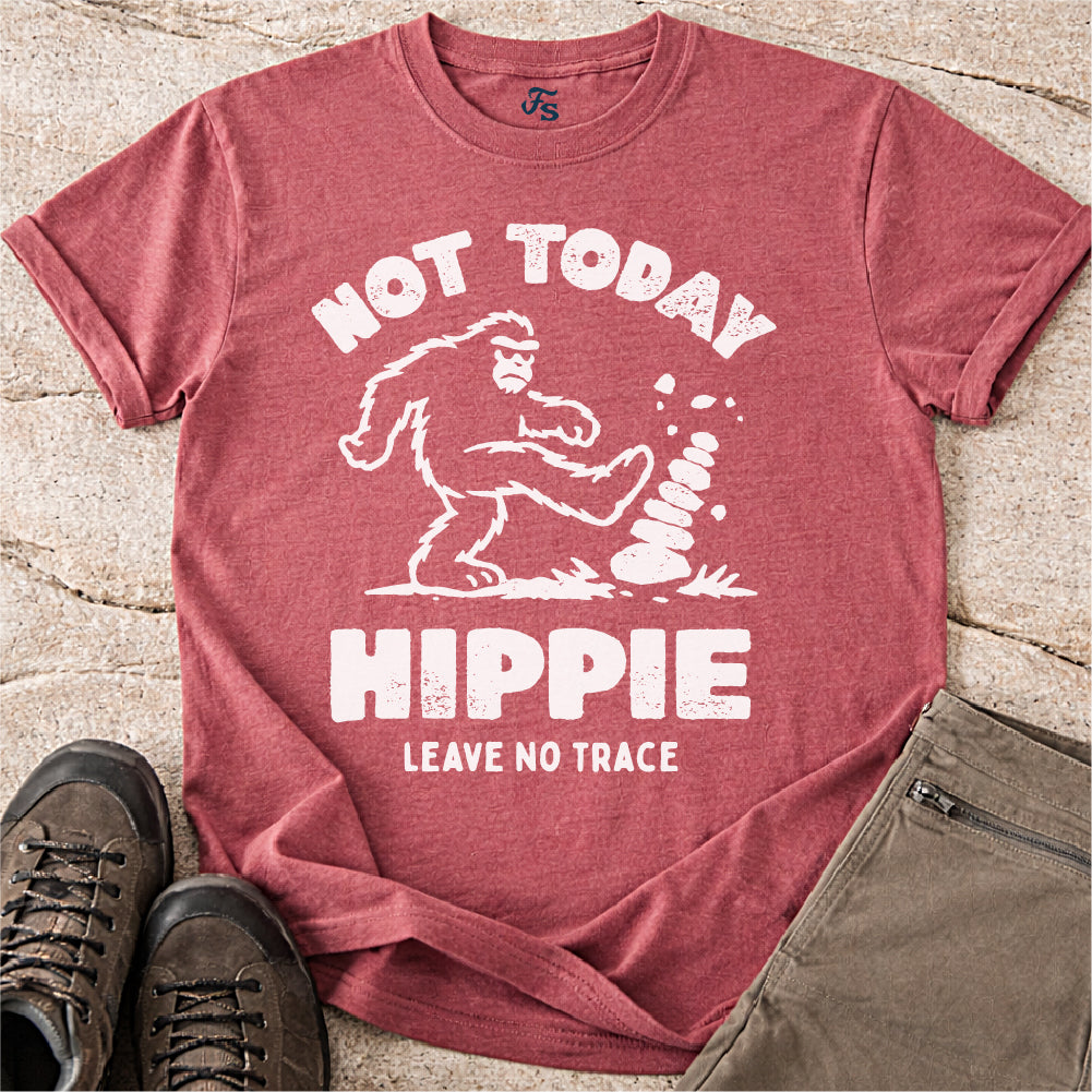 Not Today Hippie LNT Tshirt