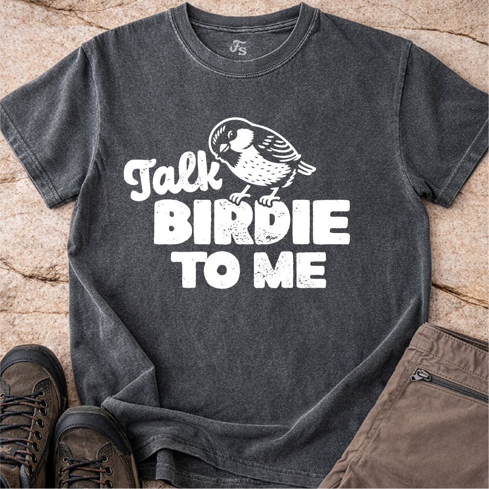Talk Birdie To Me Tshirt