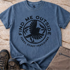 Find Me Outside Tshirt