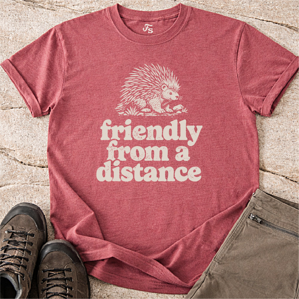Friendly From a Distance Tshirt