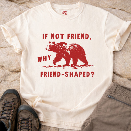 Friend-Shaped Bear Tshirt