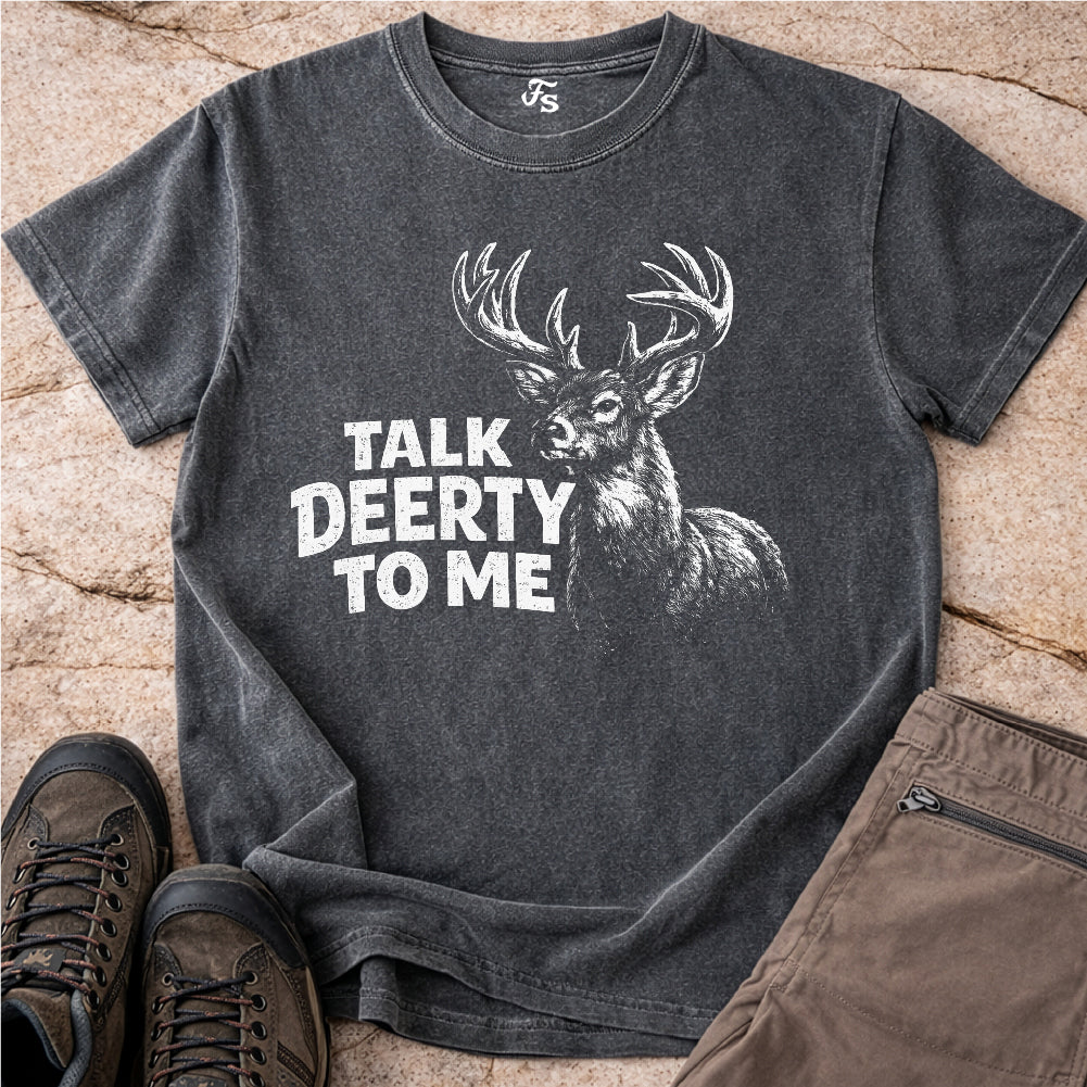 Talk Deerty To Me Tshirt