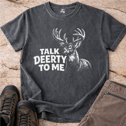 Talk Deerty To Me Tshirt
