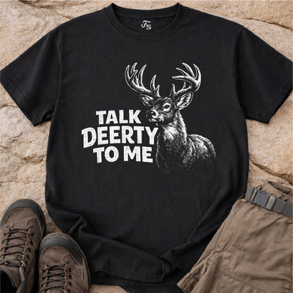 Talk Deerty To Me Tshirt