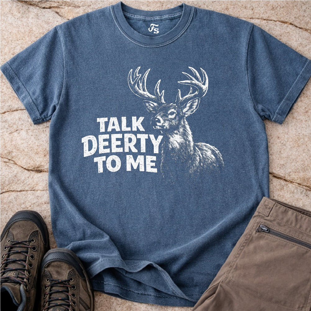 Talk Deerty To Me Tshirt