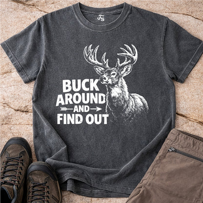 Buck Around and Find Out Tshirt