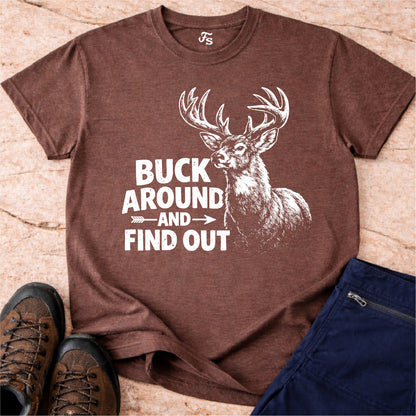 Buck Around and Find Out Tshirt
