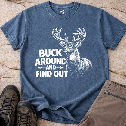 Buck Around and Find Out Tshirt