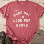 Good Day to Look for Rocks Tshirt