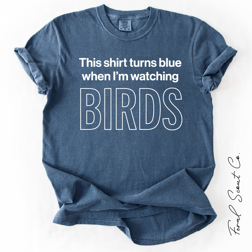 When I'm Watching Birds Tshirt