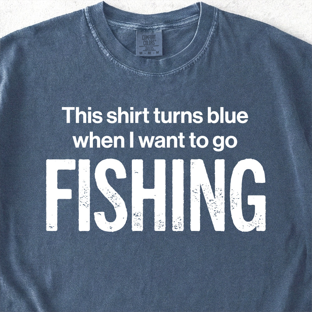 I Want To Go Fishing Tshirt