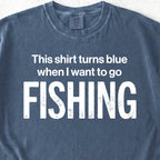 I Want To Go Fishing Tshirt