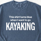 I Want To Go Kayaking Tshirt