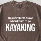 I Want To Go Kayaking Tshirt