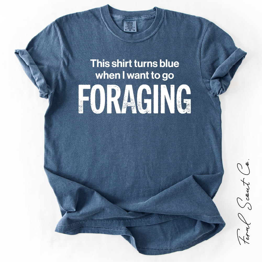 I Want To Go Foraging Tshirt