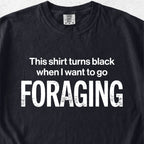 I Want To Go Foraging Tshirt