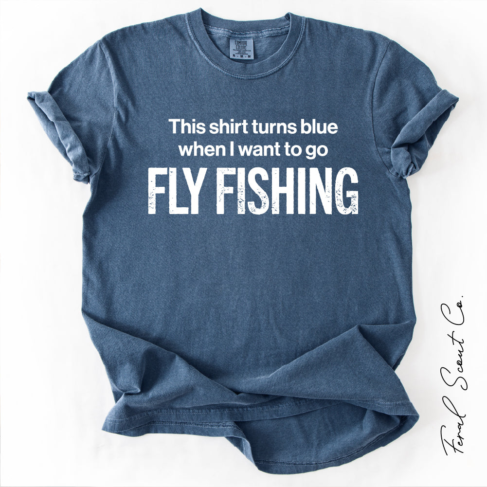 I Want To Go Fly Fishing Tshirt