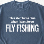 I Want To Go Fly Fishing Tshirt