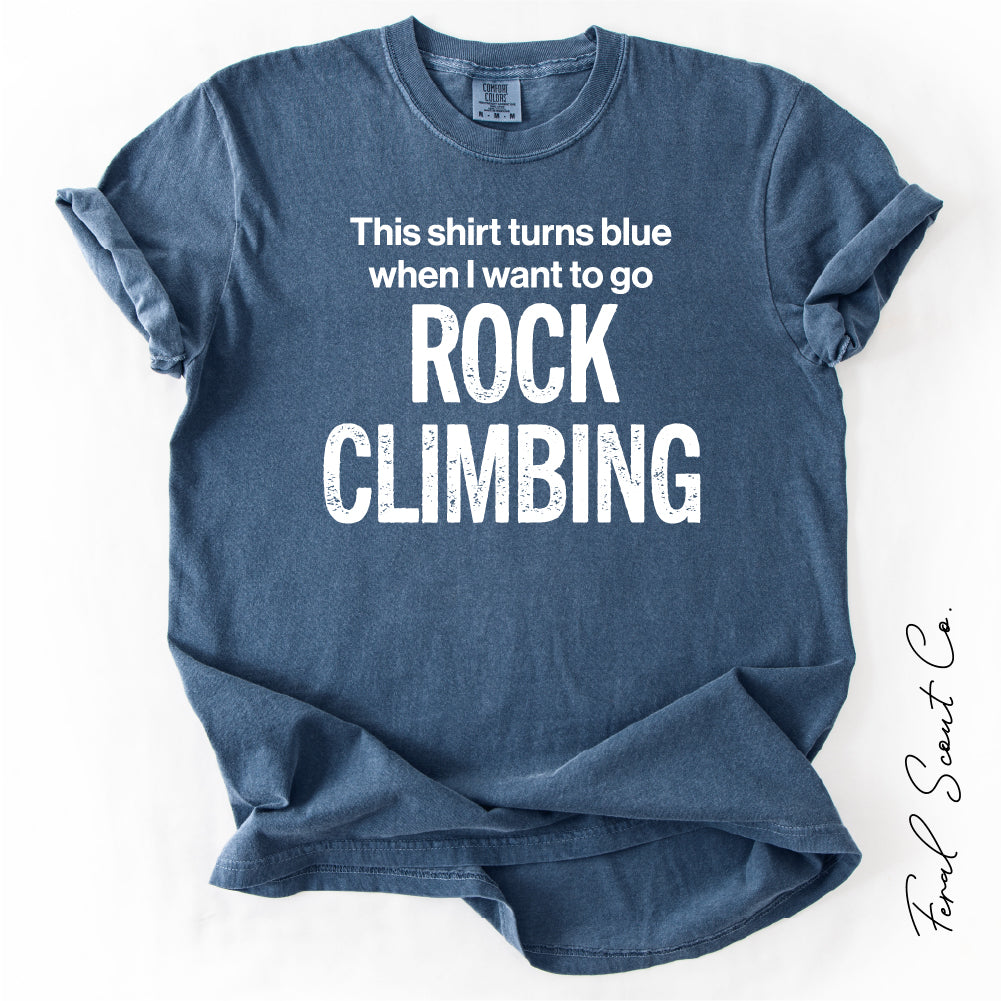 Want To Go Rock Climbing Tshirt