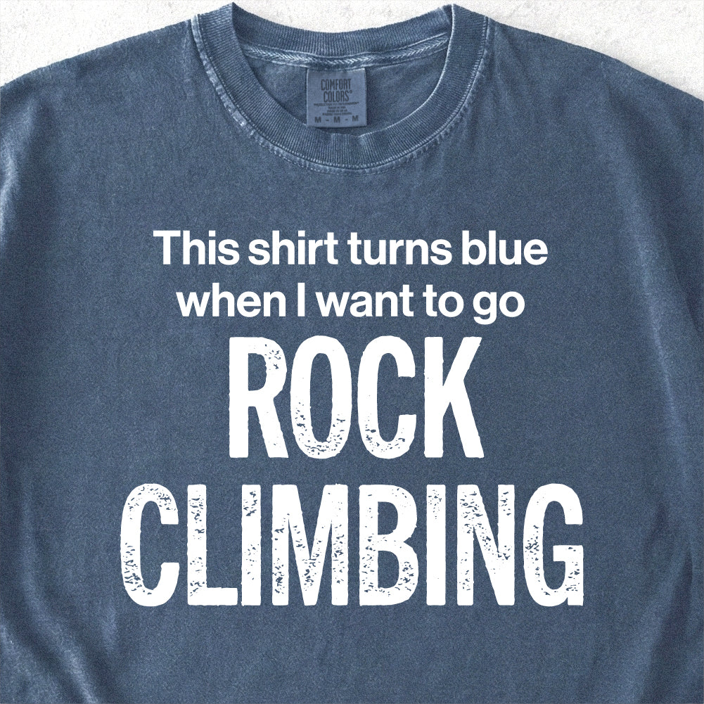 Want To Go Rock Climbing Tshirt