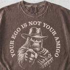 Your Ego Bigfoot Tshirt
