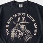 Your Ego Bigfoot Tshirt