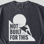 Not Built For This Tshirt