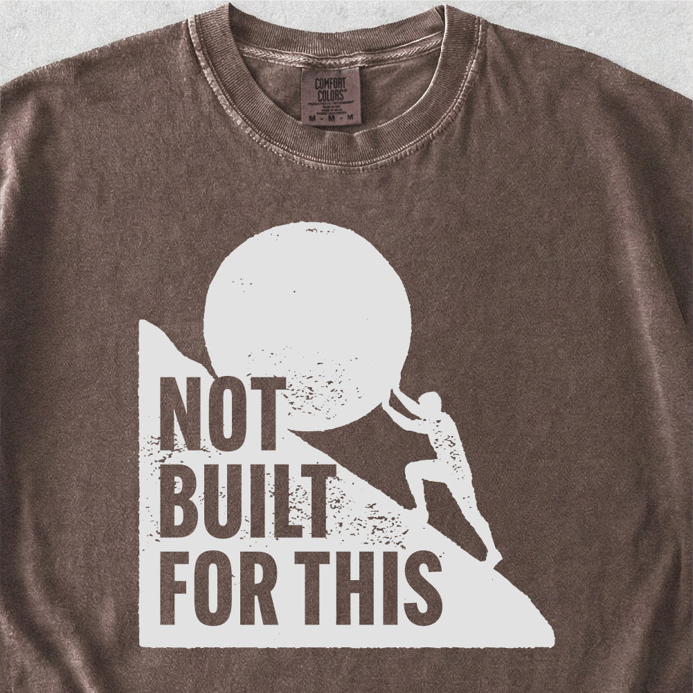 Not Built For This Tshirt