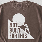 Not Built For This Tshirt