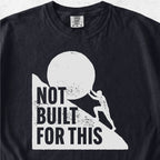 Not Built For This Tshirt