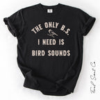 B.S. Bird Sounds Tshirt