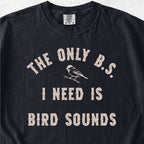 B.S. Bird Sounds Tshirt