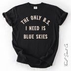 B.S. Blue Skies Tshirt