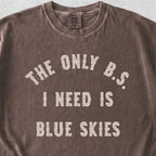 B.S. Blue Skies Tshirt