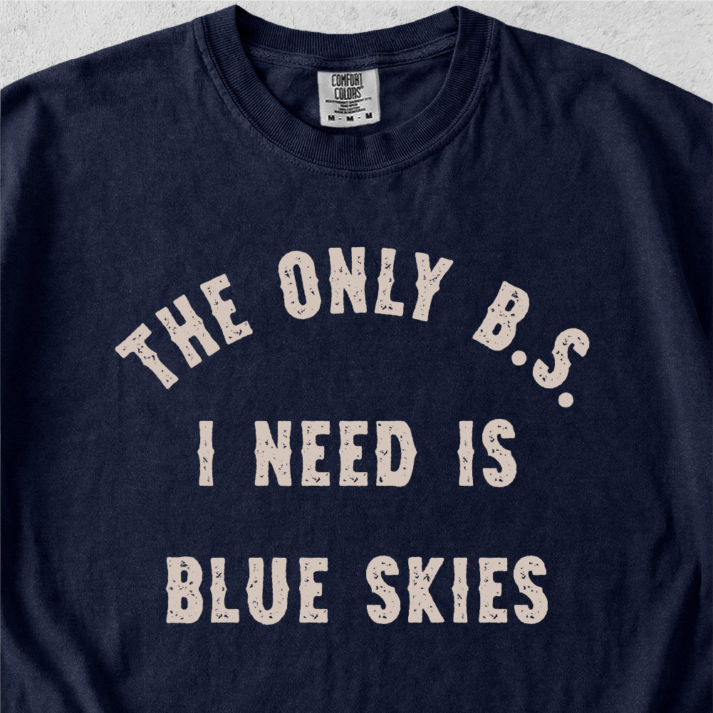 B.S. Blue Skies Tshirt