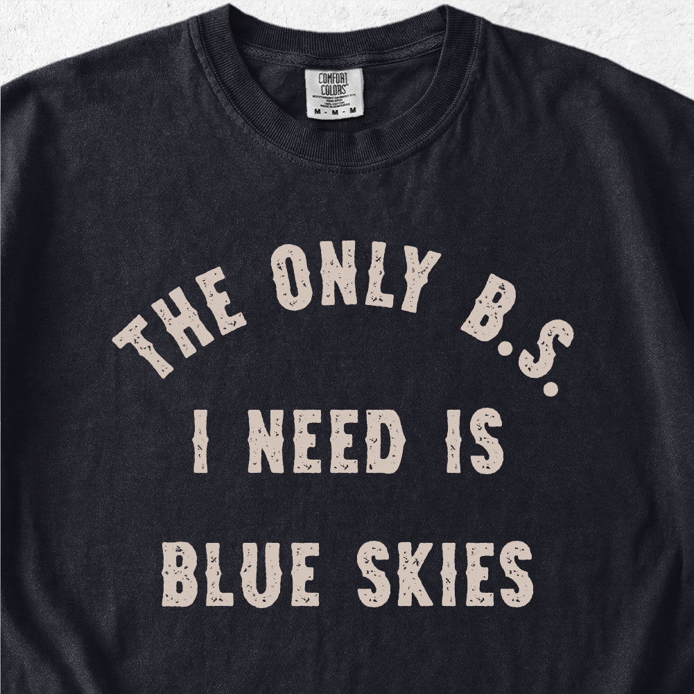 B.S. Blue Skies Tshirt
